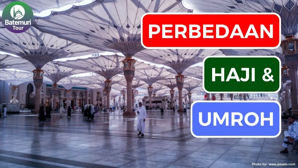  Perbedaan Hukum Antara Ibadah Haji dan Umroh dalam Islam